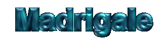 MADRIGALE